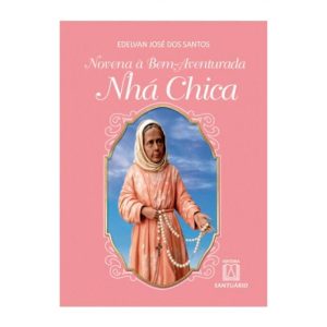 NOVENA À BEM-AVENTURADA NHÁ CHICA - EDITORA SANTUÁRIO