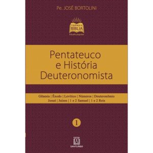PENTATEUCO E HISTÓRIA DEUTERONOMISTA - EDITORA SANTUÁRIO