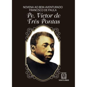 NOVENA AO BEM-AVENTURADO FRANCISCO DE PAULA - EDITORA SANTUÁRIO