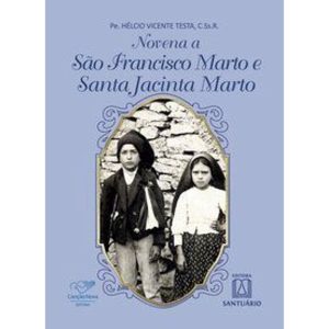 NOVENA A SÃO FRANCISCO MARTO E SANTA JACINTA MARTO - EDITORA SANTUÁRIO