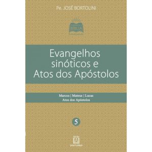 EVANGELHOS SINÓTICOS E ATOS DOS APÓSTOLOS