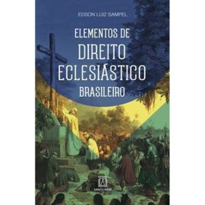 ELEMENTOS DE DIREITO ECLESIÁSTICO BRASILEIRO - EDITORA SANTUÁRIO