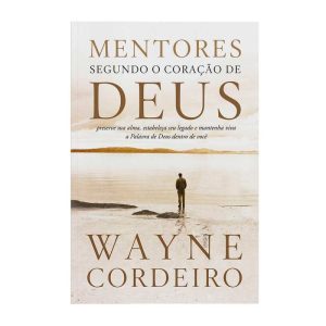 Mentores segundo o coração de deus - EDITORA VIDA GUARULHOS