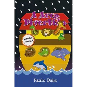 A arca divertida - EDITORA VIDA GUARULHOS