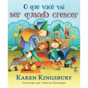 O que você vai ser quando crescer - EDITORA VIDA GUARULHOS