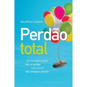 PERDÃO TOTAL: UM LIVRO PARA QUEM NÃO SE PERDOA E P - MUNDO CRISTÃO