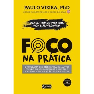 FOCO NA PRÁTICA - EDITORA GENTE