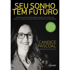 SEU SONHO TEM FUTURO - EDITORA GENTE