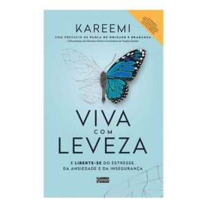 VIVA COM LEVEZA: E LIBERTE-SE DO ESTRESSE, DA ANSI - EDITORA GENTE