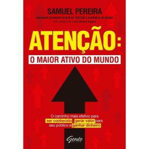 ATENÇÃO: O MAIOR ATIVO DO MUNDO - ATENÇÃO: O MAIOR - EDITORA GENTE