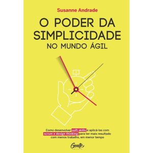 O PODER DA SIMPLICIDADES: COMO DESENVOLVER SOFT SK - EDITORA GENTE