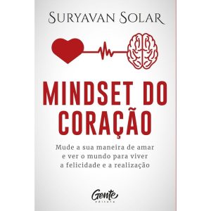 MINDSET DO CORAÇÃO - EDITORA GENTE