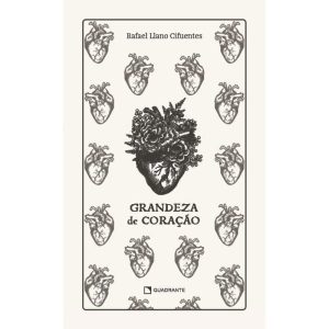 GRANDEZA DE CORAÇÃO - QUADRANTE