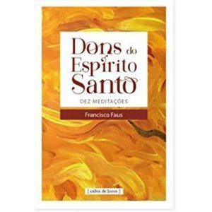 Dons do Espírito Santo - Dez meditações