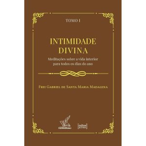 Intimidade divina - 2 tomos: Meditações sobre a vida interior para todos os dias do ano