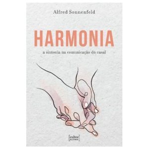 Harmonia - A sintonia na comunicação do casal