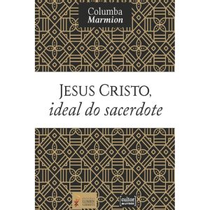 Jesus Cristo, ideal do sacerdote