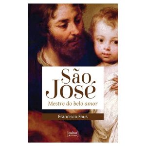 São José: mestre do belo amor