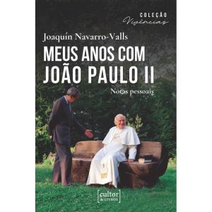 Meus anos com João Paulo II: Notas pessoais