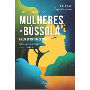Mulheres-bússola - Em um bosque de desafios