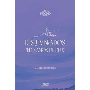 Deslumbrados pelo amor de Deus