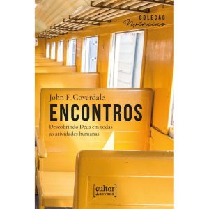 Encontros: Descobrindo Deus em todas as atividades humanas