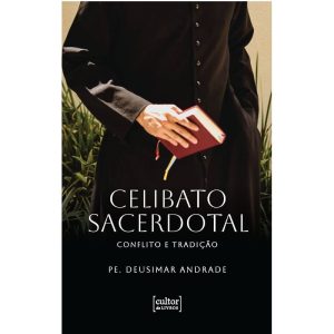 Celibato sacerdotal: Conflito e tradição