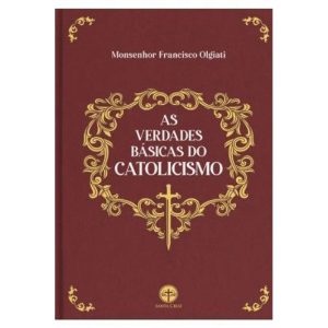 AS VERDADES BÁSICAS DO CATOLICISMO