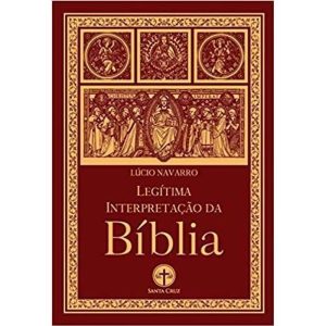LEGÍTIMA INTERPRETAÇÃO DA BÍBLIA
