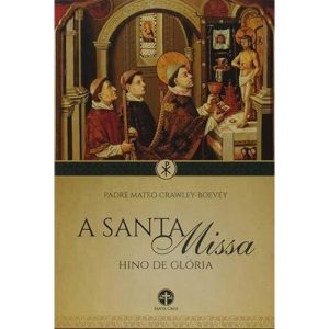 A SANTA MISSA: HINO DE GLÓRIA
