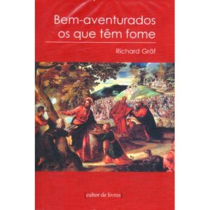 Bem aventurados os que têm fome