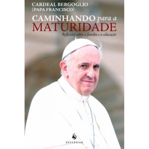 CAMINHANDO PARA A MATURIDADE