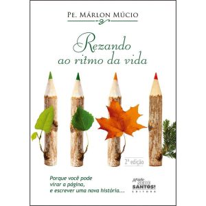 REZANDO AO RITMO DA VIDA / VIVENDO AO RITMO DA ORAÇÃO