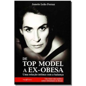 DE TOP MODEL A EX-OBESA - UMA RELAÇÃO ÍNTIMA COM A - EDITORA VOZES