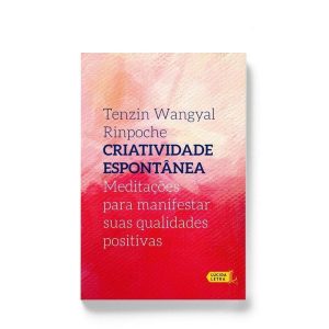CRIATIVIDADE ESPONTÂNEA: MEDITAÇÕES PARA MANIFESTA - LÚCIDA LETRA