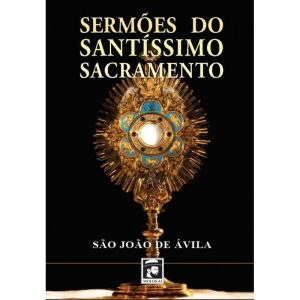 SERMÕES DO SANTÍSSIMO SACRAMENTO