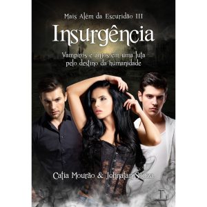 INSURGÊNCIA - MAIS ALÉM DA ESCURIDÃO - VOL. 3 - LER EDITORIAL