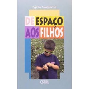 DE ESPACO AOS FILHOS