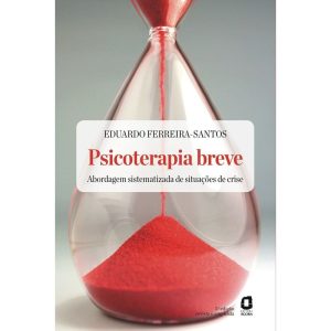 PSICOTERAPIA BREVE - EDIÇÃO REVISTA E AMPLIADA: AB - EDITORA ÁGORA