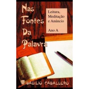 NAS FONTES DA PALAVRA - ANO A - 6ª - EDITORA SANTUÁRIO