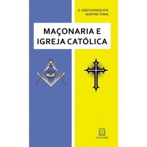 MACONARIA E IGREJA CATOLICA - VOL.5 - EDITORA SANTUÁRIO