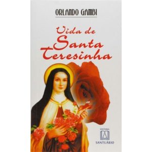 VIDA DE SANTA TERESINHA - EDITORA SANTUÁRIO