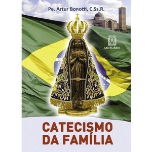 CATECISMO DA FAMILIA - 45ª - EDITORA SANTUÁRIO