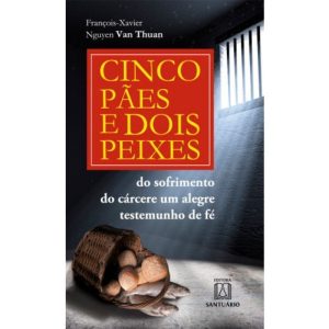 CINCO PAES E DOIS PEIXES - DO SOFRIMENTO DO CÁRCER - EDITORA SANTUÁRIO