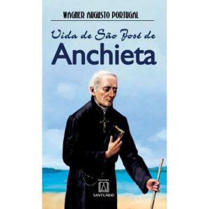 VIDA DE SAO JOSE DE ANCHIETA - EDITORA SANTUÁRIO
