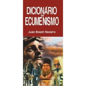 DICIONARIO DE ECUMENISMO - EDITORA SANTUÁRIO