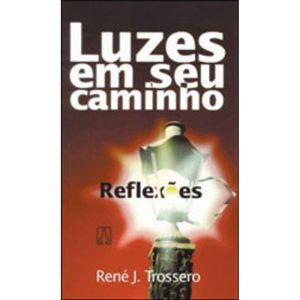 LUZES EM SEU CAMINHO - REFLEXOES - 1