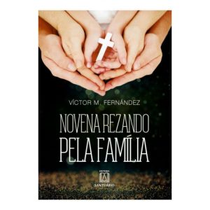 NOVENA REZANDO PELA FAMILIA - EDITORA SANTUÁRIO