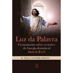 LUZ DA PALAVRA - COMENTARIOS SOBRE OS TEXTOS DA... - EDITORA SANTUÁRIO