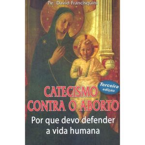 CATECISMO CONTRA O ABORTO